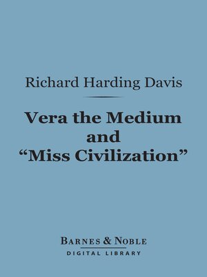 cover image of Vera the Medium and "Miss Civilization" (Barnes & Noble Digital Library)